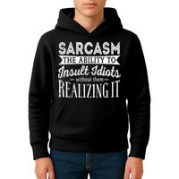 Sarcasm The Ability To Insult Idiots Without Funny Kids Hoodie
