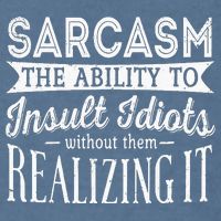 Sarcasm The Ability To Insult Idiots Without Funny Garment-Dyed Sweatshirt