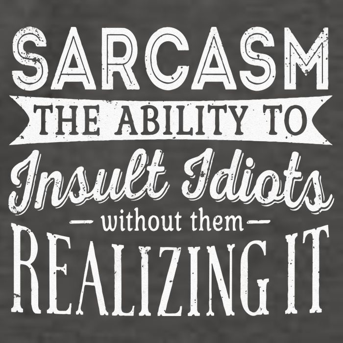 Sarcasm The Ability To Insult Idiots Without Funny Vector Backpack