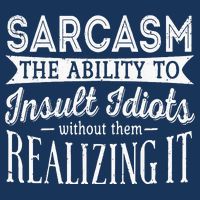 Sarcasm The Ability To Insult Idiots Without Funny Infant Baby Jersey Bodysuit