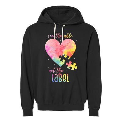 See The Able Not The Label Colorful Autism Puzzle Heart Garment-Dyed Fleece Hoodie
