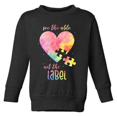 See The Able Not The Label Colorful Autism Puzzle Heart Toddler Sweatshirt