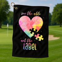 See The Able Not The Label Colorful Autism Puzzle Heart Golf Towel