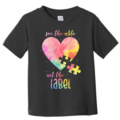 See The Able Not The Label Colorful Autism Puzzle Heart Toddler T-Shirt