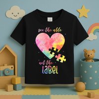 See The Able Not The Label Colorful Autism Puzzle Heart Toddler T-Shirt
