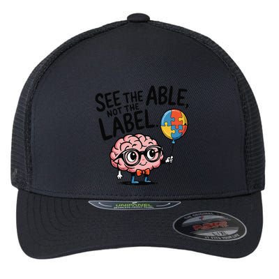 See The Able Not The Label Cute Science Nerd Proud Autism Flexfit Unipanel Trucker Cap