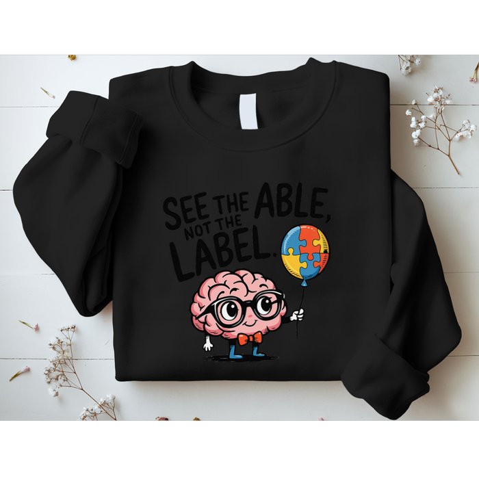 See The Able Not The Label Cute Science Nerd Proud Autism Sweatshirt
