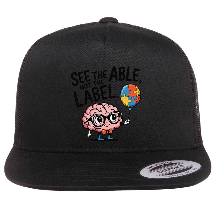 See The Able Not The Label Cute Science Nerd Proud Autism Flatbill Hat