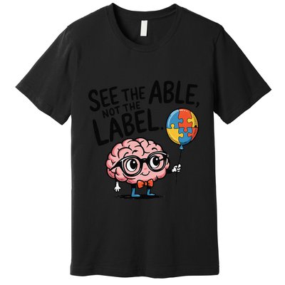 See The Able Not The Label Cute Science Nerd Proud Autism Premium T-Shirt