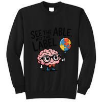 See The Able Not The Label Cute Science Nerd Proud Autism Tall Sweatshirt