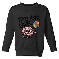 See The Able Not The Label Cute Science Nerd Proud Autism Toddler Sweatshirt