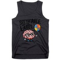 See The Able Not The Label Cute Science Nerd Proud Autism Tank Top