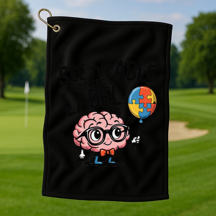 See The Able Not The Label Cute Science Nerd Proud Autism Golf Towel