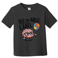 See The Able Not The Label Cute Science Nerd Proud Autism Toddler T-Shirt