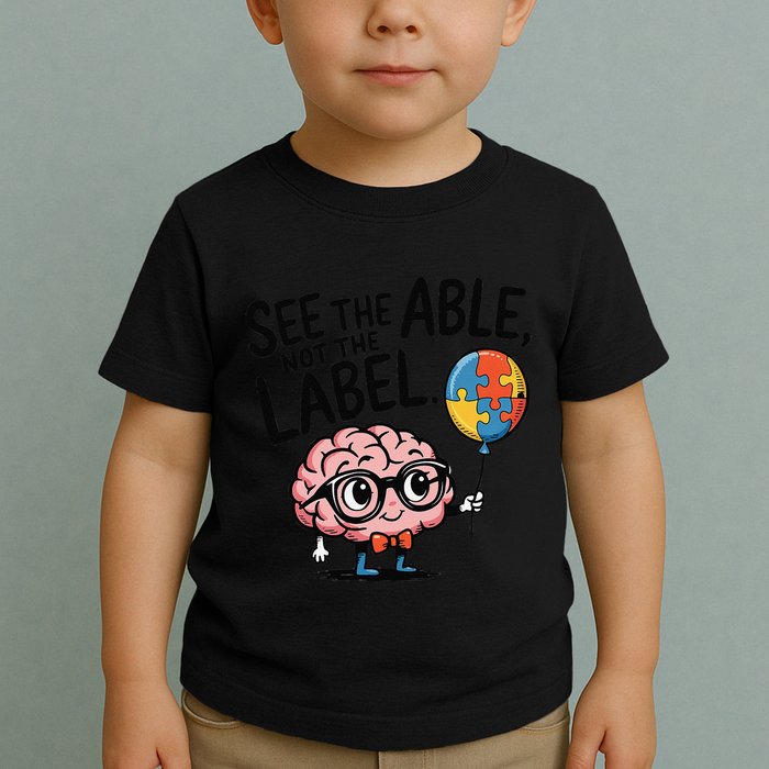 See The Able Not The Label Cute Science Nerd Proud Autism Toddler T-Shirt