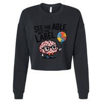 See The Able Not The Label Cute Science Nerd Proud Autism Cropped Pullover Crew