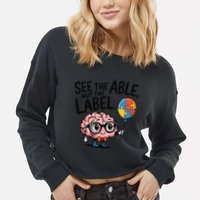 See The Able Not The Label Cute Science Nerd Proud Autism Cropped Pullover Crew