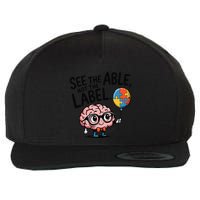 See The Able Not The Label Cute Science Nerd Proud Autism Wool Snapback Cap