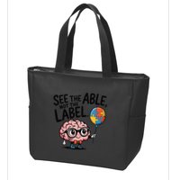 See The Able Not The Label Cute Science Nerd Proud Autism Zip Tote Bag