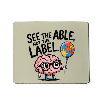 See The Able Not The Label Cute Science Nerd Proud Autism Mousepad