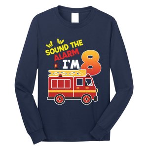 Sound The Alarm IM 8th Birthday Boy Fire Truck Long Sleeve Shirt