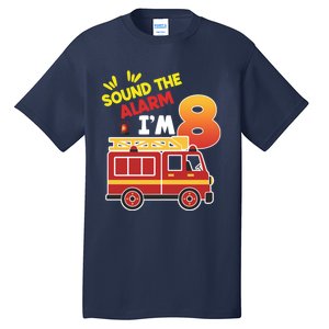 Sound The Alarm IM 8th Birthday Boy Fire Truck Tall T-Shirt