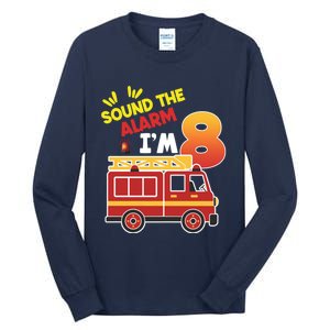 Sound The Alarm IM 8th Birthday Boy Fire Truck Tall Long Sleeve T-Shirt