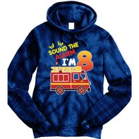 Sound The Alarm IM 8th Birthday Boy Fire Truck Tie Dye Hoodie