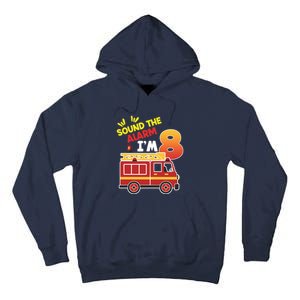 Sound The Alarm IM 8th Birthday Boy Fire Truck Tall Hoodie