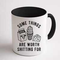 Some Thing Are Worth Shitting For Milk Ice Cream Chesse Food Mug