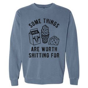 Some Thing Are Worth Shitting For Milk Ice Cream Chesse Food Garment-Dyed Sweatshirt