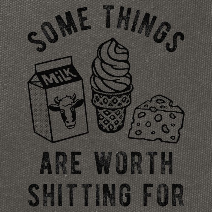 Some Thing Are Worth Shitting For Milk Ice Cream Chesse Food Cotton Canvas Backpack