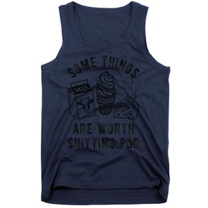 Some Thing Are Worth Shitting For Milk Ice Cream Chesse Food Tank Top