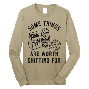 Some Thing Are Worth Shitting For Milk Ice Cream Chesse Food Long Sleeve Shirt