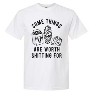 Some Thing Are Worth Shitting For Milk Ice Cream Chesse Food Garment-Dyed Heavyweight T-Shirt