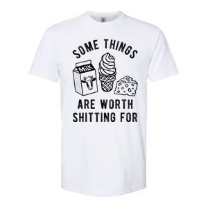 Some Thing Are Worth Shitting For Milk Ice Cream Chesse Food Softstyle CVC T-Shirt