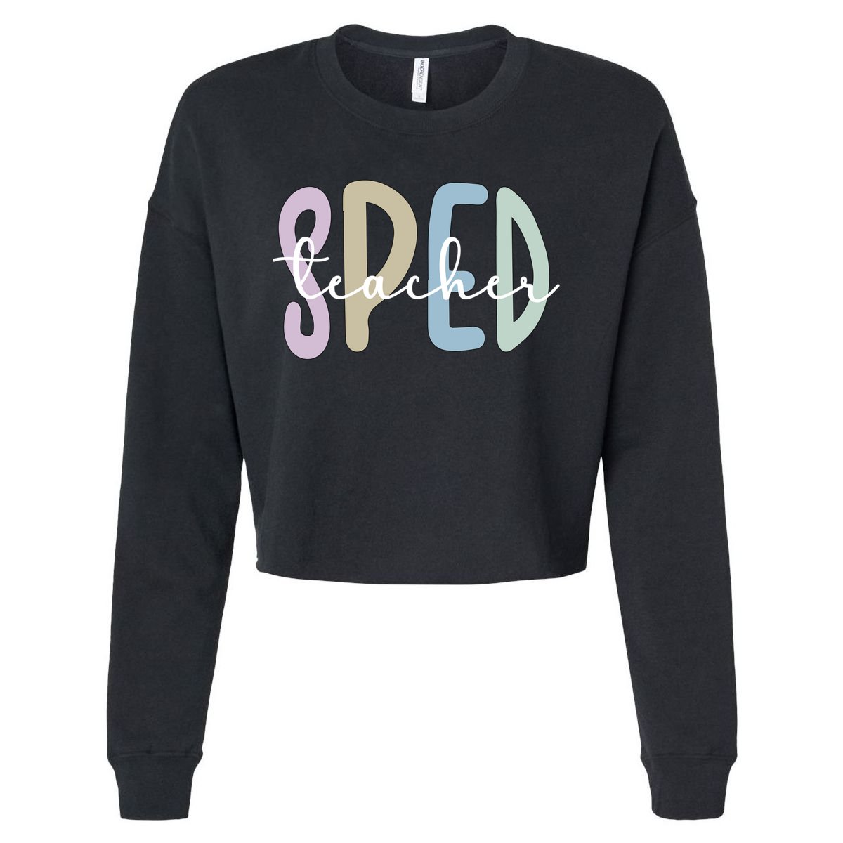 Sped Teacher Appreciation Special Education Teacher Gift Cropped Pullover Crew
