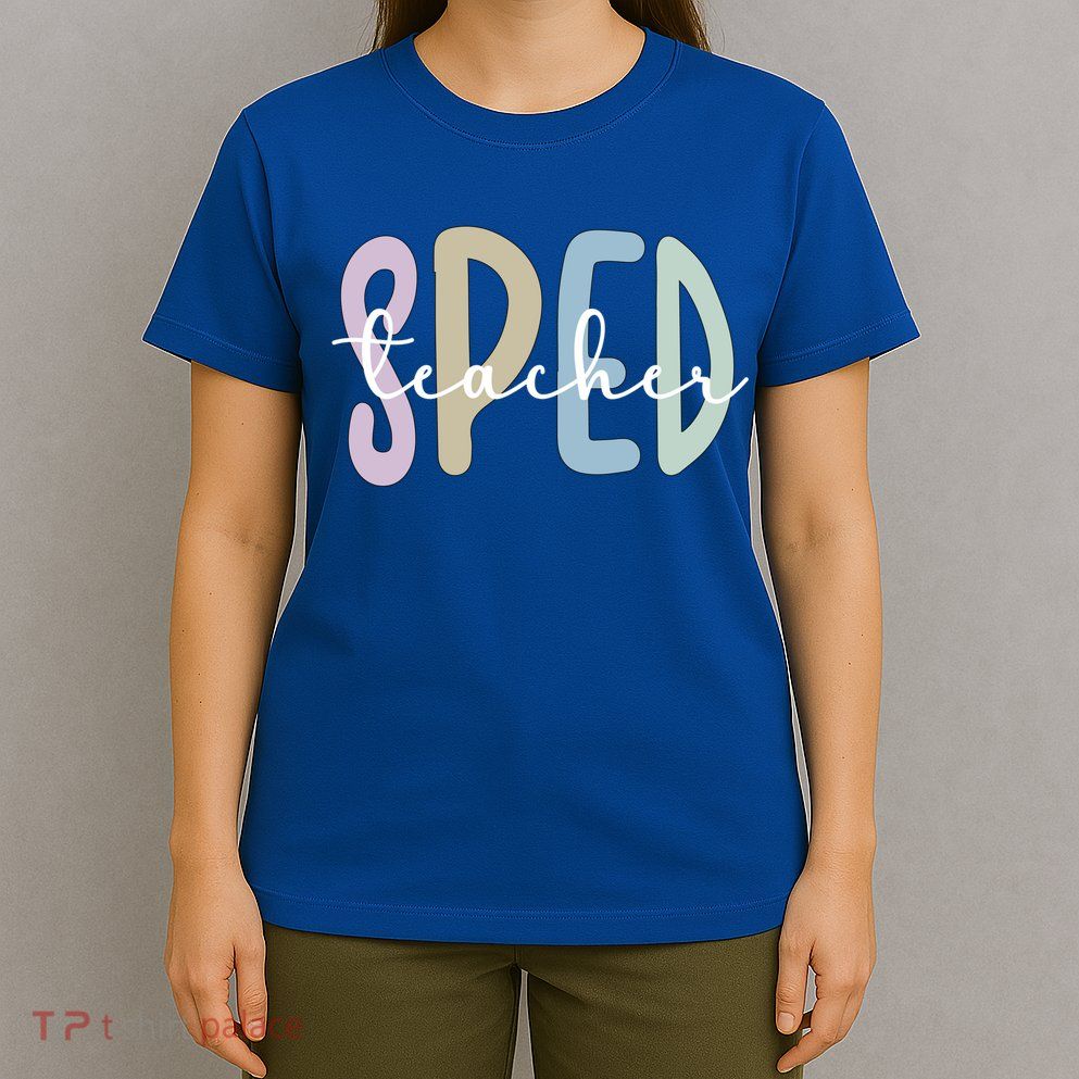 Sped Teacher Appreciation Special Education Teacher Gift T-Shirt