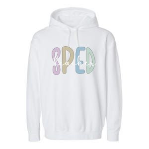 Sped Teacher Appreciation Special Education Teacher Gift Garment-Dyed Fleece Hoodie