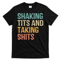 Shaking Tits And Taking Hits Shakin Tits T-Shirt