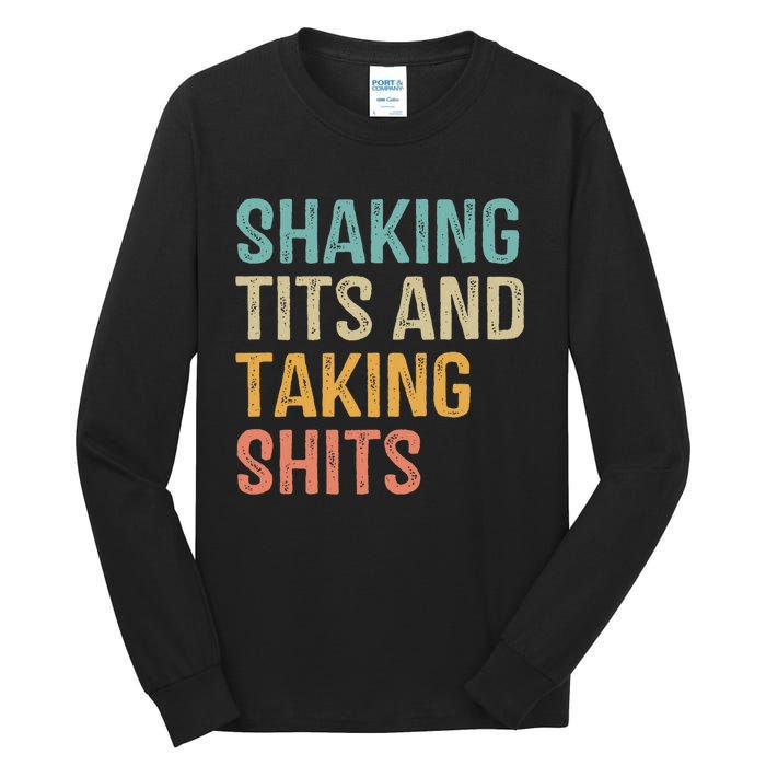 Shaking Tits And Taking Hits Shakin Tits Tall Long Sleeve T-Shirt