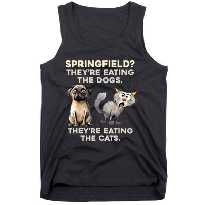 Springfield They Are Eating Dogs They Are Eating The Cats Tank Top