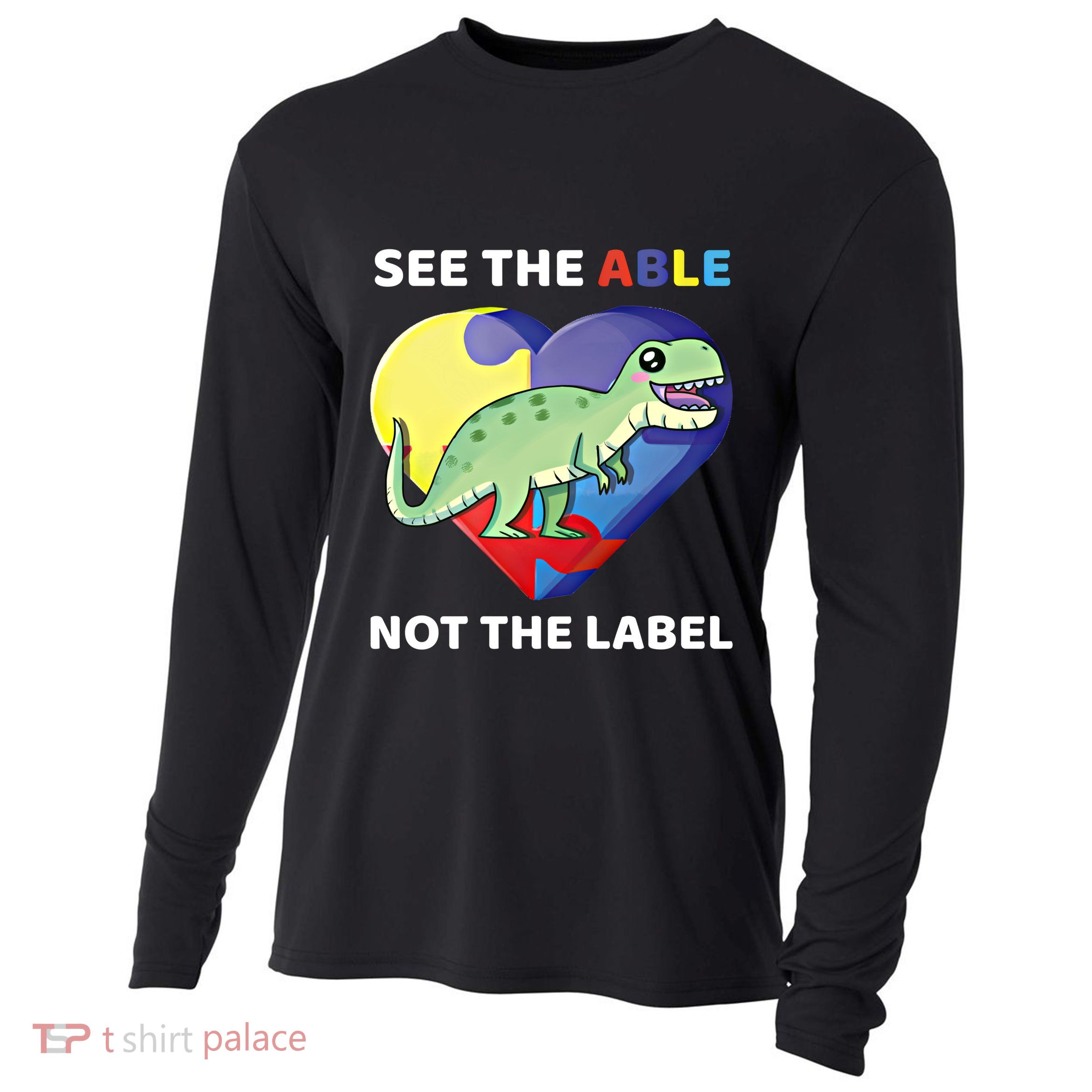 See The Able Not The Label Autism Awareness Trex Dinosaur Gift Cooling Performance Long Sleeve Crew