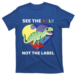 See The Able Not The Label Autism Awareness Trex Dinosaur Gift T-Shirt