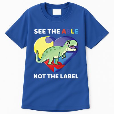 See The Able Not The Label Autism Awareness Trex Dinosaur Gift Tall T-Shirt
