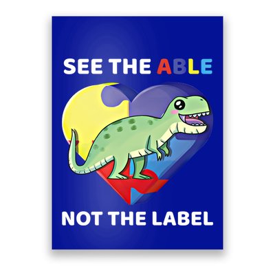 See The Able Not The Label Autism Awareness Trex Dinosaur Gift Poster