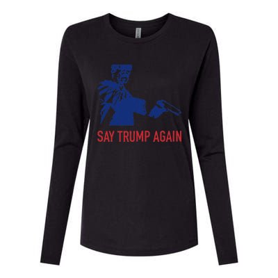 Say Trump Again Womens Cotton Relaxed Long Sleeve T-Shirt