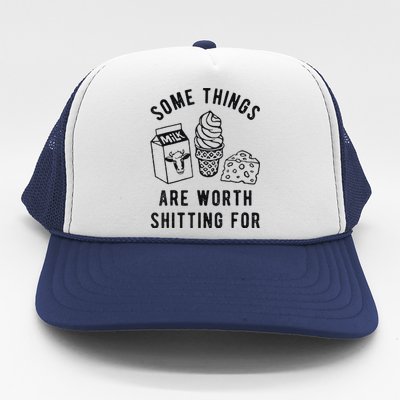 Some Things Are Worth Shitting Trucker Hat