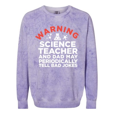 Science Teacher And Dad Periodically Tell Bad Jokes Gift Colorblast Crewneck Sweatshirt