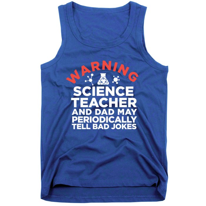 Science Teacher And Dad Periodically Tell Bad Jokes Gift Tank Top